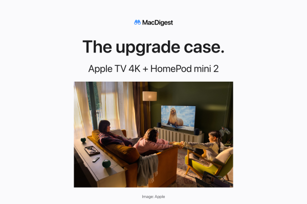 MacDigest cover titled “The upgrade case. Apple TV 4K + HomePod mini 2,” with Apple’s official photograph of a family watching television using two front HomePods and two rear HomePod mini 2 speakers.