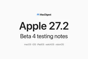 MacDigest editorial cover reading Apple 27.2, Beta 4 testing notes, with macOS, iOS, iPadOS, watchOS and visionOS listed below on a near-white background.