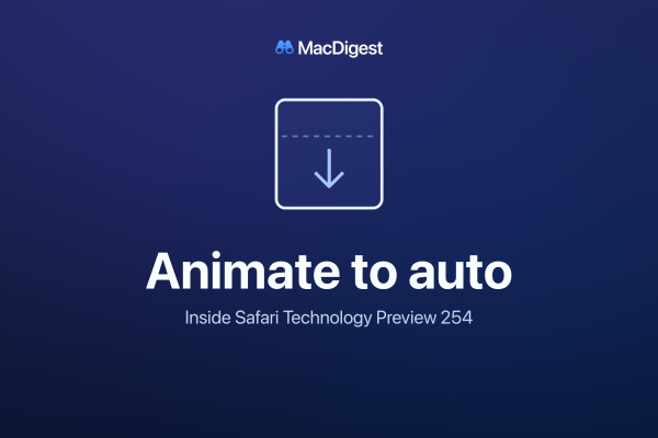 Indigo and blue illustration of an outlined rectangle with an arrow inside and a dashed height marker, with the title Animate to auto, subtitle Inside Safari Technology Preview 254, and MacDigest branding.