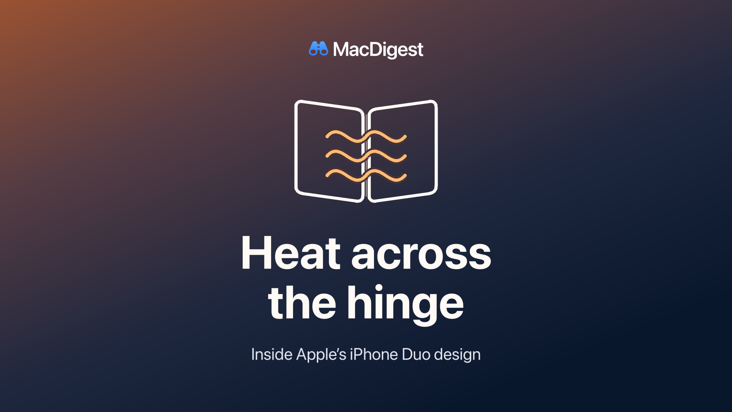 Two outlined phone panels connected by a heat-wave motif on an orange-to-navy gradient, with MacDigest branding and Heat across the hinge.