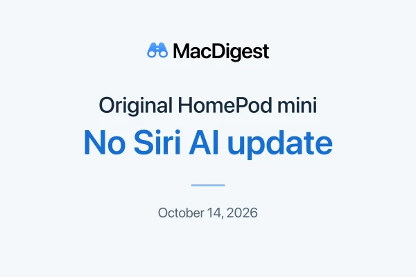 MacDigest graphic reading “Original HomePod mini” and “No Siri AI update,” with the blue binocular logo and the date October 14, 2026, on a pale background.