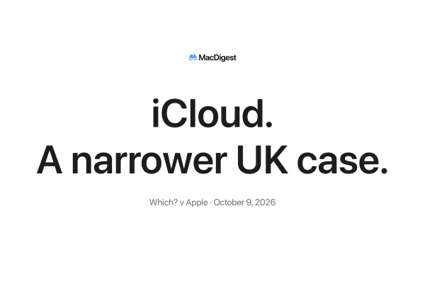 White MacDigest cover with centered black text reading “iCloud. A narrower UK case.” and the context “Which? v Apple · October 9, 2026.”