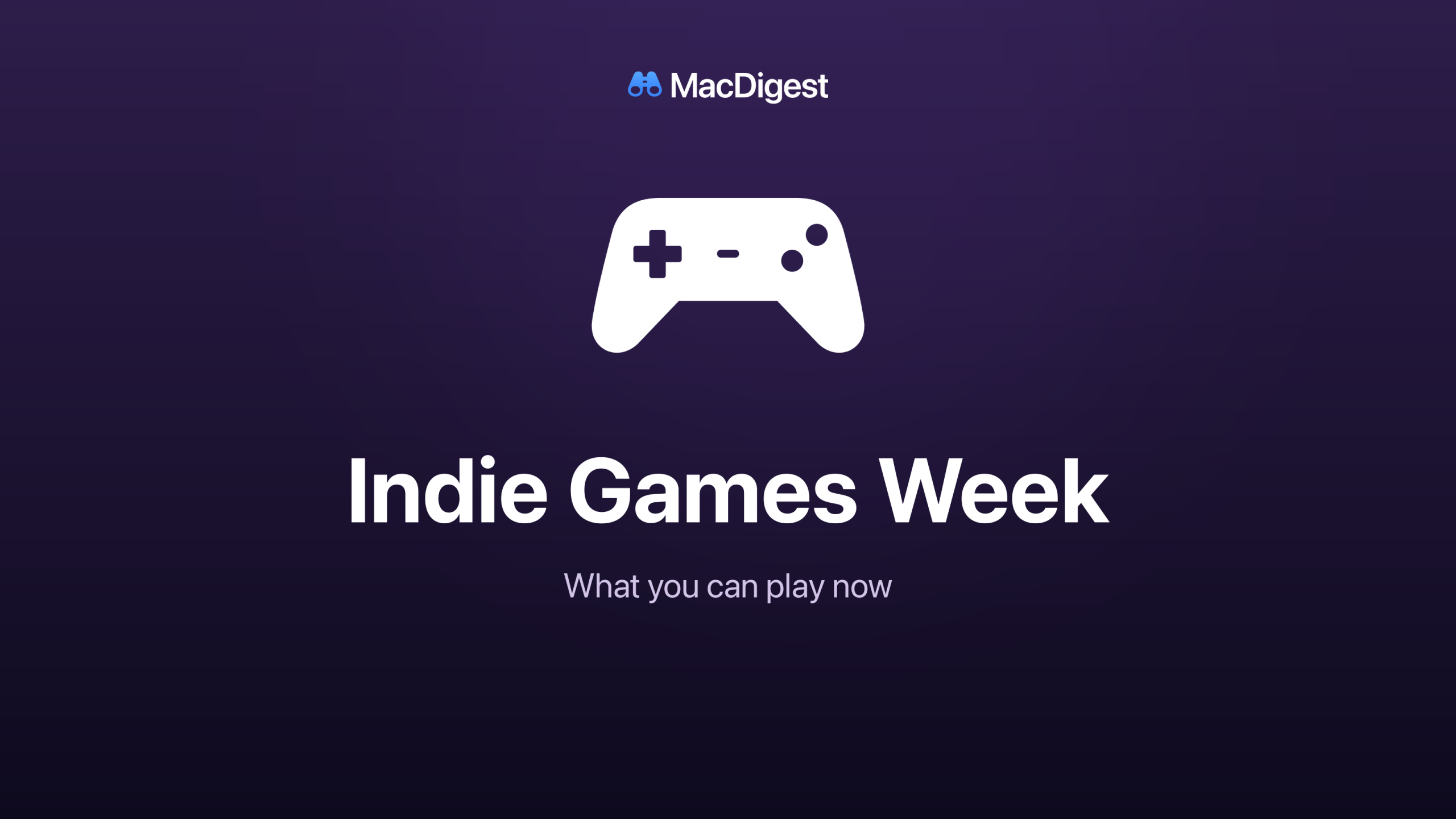 MacDigest cover with a white game controller on a dark purple gradient, reading “Indie Games Week” and “What you can play now.”