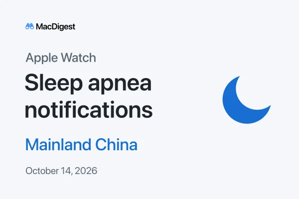 MacDigest graphic reading “Apple Watch,” “Sleep apnea notifications,” “Mainland China” and “October 14, 2026,” with a blue crescent on a pale background.