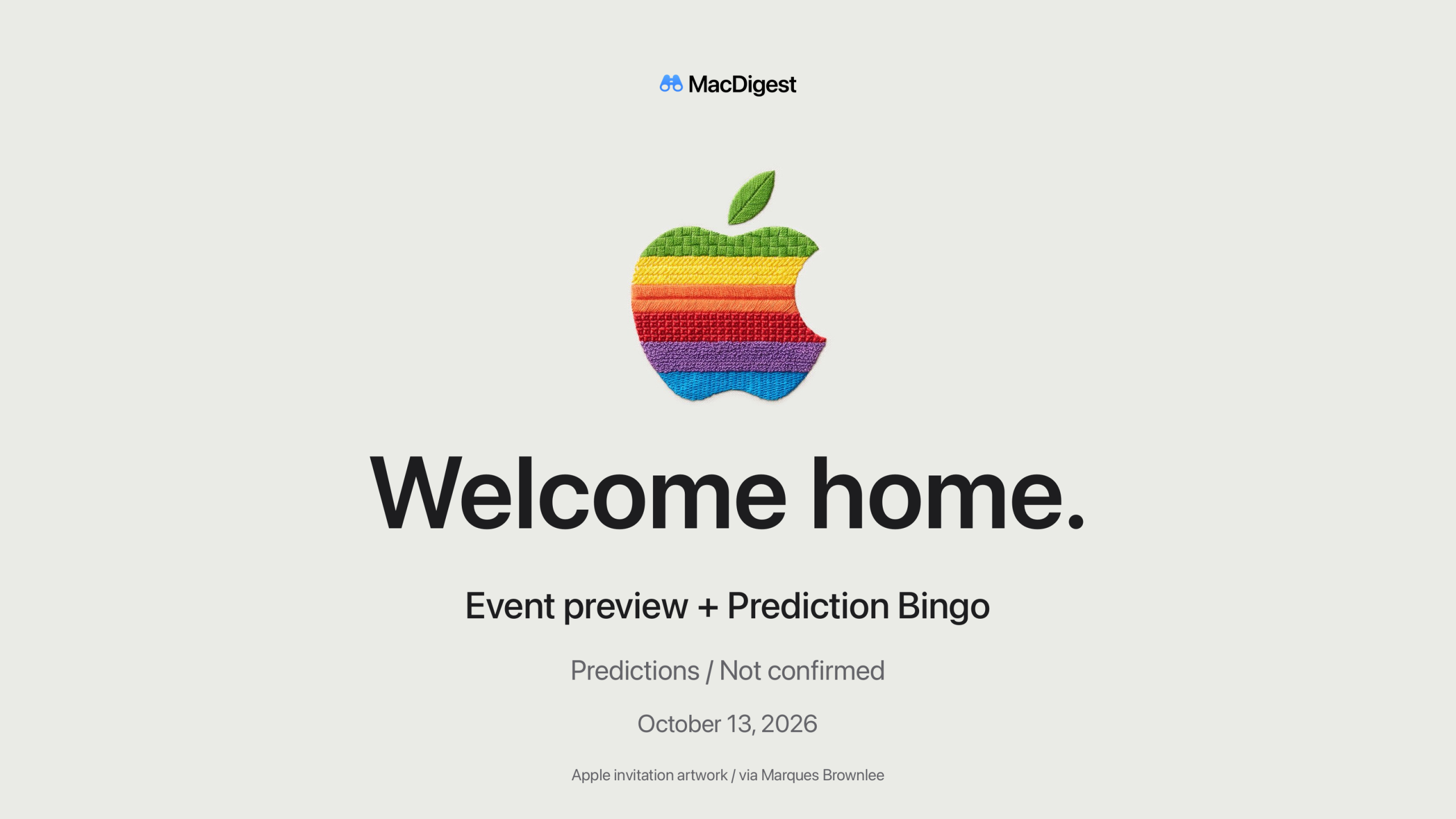 The knitted rainbow Apple mark from the Welcome home invitation above MacDigest’s event preview and Prediction Bingo, dated October 13, 2026. Predictions, not confirmed.